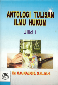 Image of ANTOLOGI TULISAN ILMU HUKUM : JILID 1