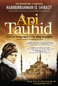 Image of API TAUHID :Cahaya Keagungan Cinta Sang Mujaddid