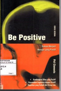 Image of BE POSITIVE : SUKSES MENJADI MANAJER YANG POSITIF