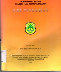 Image of BUKU MATERI KULIAH AKEDEMI ILMU PEMASYARAKATAN: Ilmu Pendidikan