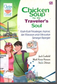 Image of Chicken Soup for the Traveler's Soul : Kisah-kisah petualangan ...