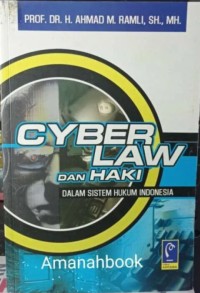 Image of Cyber Law dan HAKI Dalam Sistem Hukum Indonesia
