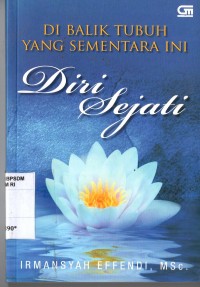 Image of Diri Sejati : Di balik tubuh yang sementara ini