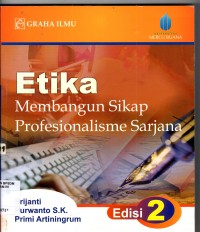 Image of Etika: Membangun Sikap Profesionalisme Sarjana