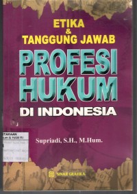 Image of ETIKA & TANGGUNG JAWAB PROFESI HUKUM DI INDONESIA