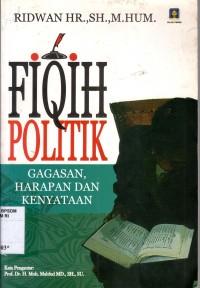 Image of Fiqih politik : gagasan, harapan dan kenyataan