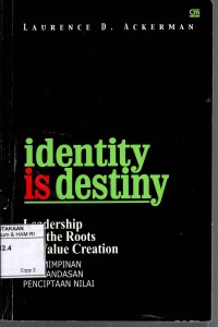 Image of IDENTITY IS DESTINY : Kepemimpinan dan Landasan Penciptaan Nilai