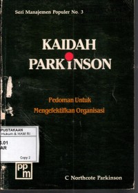 Image of KAIDAH PARKINSON : Pedoman Untuk Mengefektifkan Organisasi