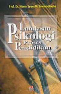 Image of LANDASAN PSIKOLOGI PROSES PENDIDIKAN