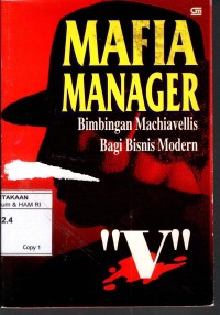 Image of MAFIA MANAGER : Bimbingan Machiavellis Bagi Bisnis Modern