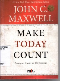 Image of MAKE TODAY COUNT - BUATLAH HARI INI BERMAKNA -