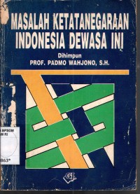 Image of Masalah ketatanegaraan Indonesia dewasa ini