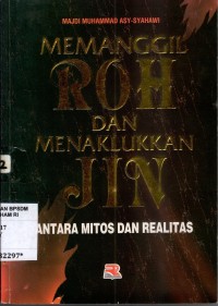 Image of Memanggil roh dan menaklukkan jin : antara mitos dan realitas