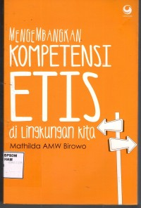 Image of Mengembangkan kompetensi etis di lingkungan kita