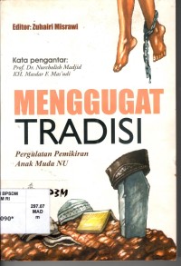 Image of Menggugat Tradisi: Pergulatan Pemikiran Anak Muda NU