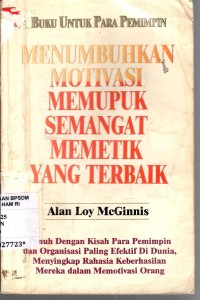 Image of Menumbuhkan motivasi, Memupuk semangat, Memetik yang terbaik