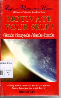 Image of Motivate Your Self : Alamku Kampusku Alamku Guruku