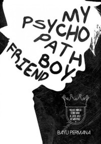 Image of MY PSYCHOPATH BOYFRIEND