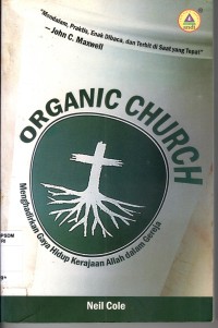 Image of Organic church : menghandirkan gaya hidup allah dalam gereja