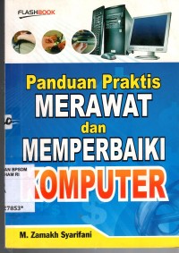 Image of PANDUAN PRAKTIS MERAWAT DAN MEMPERBAIKI KOMPUTER
