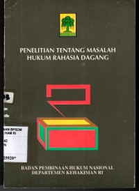 Image of PENELITIAN TENTANG MASALAH HUKUM RAHASIA DAGANG
