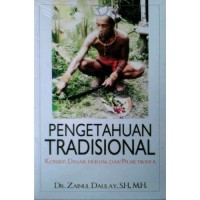Image of Pengetahuan Tradisional: Konsep, Dasar Hukum, Dan Praktiknya