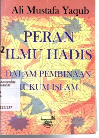 Image of Peran ilmu hadis: dalam pembinaan hukum islam