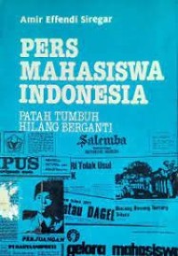 Image of PERS MAHASISWA INDONESIA : PATAH TUMBUH HILANG BERGANTI