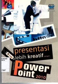 Image of PRESENTASI LEBIH KREATIF DENGAN MICROSOFT POWERPOINT 2010
