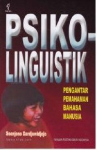 Image of PSIKOLINGUISTIK : Pengantar Pemahaman Bahasa Manusia