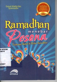 Image of Ramadan menebar pesona : tuntunan ibadah di bulan ramadan