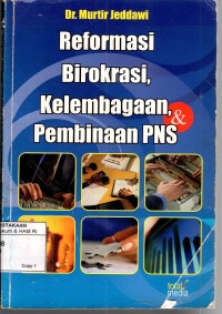 Image of REFORMASI BIROKRASI, KELEMBAGAAN, & PEMBINAAN PNS