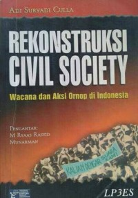 Image of REKONSTRUKSI CIVIL SOCIETY: Wacana dan Aksi Ornop di Indonesia
