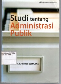 Image of STUDI TENTANG ADMINISTRASI PUBLIK
