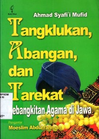 Image of Tangklukan, abangan, dan tarekat : kebangkitan agama di jawa