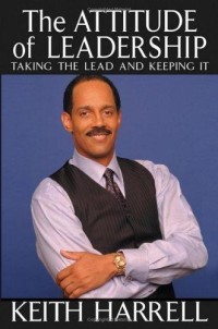 Image of THE ATTITUDE OF LEADERSHIP : Taking The Lead And Keeping It