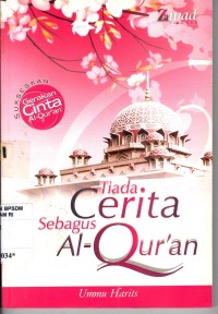 Image of Tiada cerita sebagus Al-Qur’an