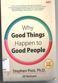 Image of WHY GOOD THINGS HAPPEN TO GOOD PEOPLE
