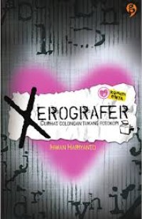 Image of XEROGRAFER : CURHAT COLONGAN TUKANG FOTOKOPI