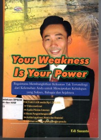 Image of Your weakness is your power